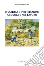 Disabilità e integrazione a scuola e nel lavoro