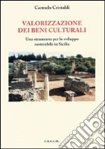 Valorizzazione dei beni culturali. Uno strumento per lo sviluppo sostenibile in Sicilia