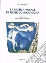 La musica vocale di Federico Incardona. Con CD-ROM libro