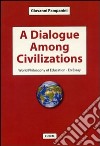 A dialogue among civilizations. World philosophy of education. An essay libro