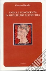 Anima e conoscenza in Guglielmo di Conches libro