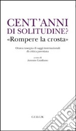 Cent'anni di solitudine? «Rompere la crosta» libro