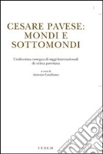 Cesare Pavese. Mondi e sottomondi libro