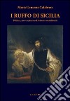 I Ruffo di Sicilia. politica, arte e scienza nel Seicento meridionale libro