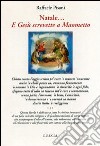 Natale... e Gesù screvette a Maometto libro