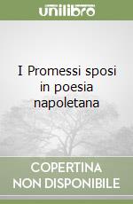 I Promessi sposi in poesia napoletana