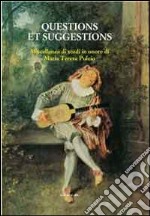 Questions et suggestions. Miscellanea di studi in onore di Maria Teresa Puleio libro