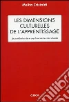 Les dimensions culturelles de l'apprentissage. La contribution de la psychomotricité interculturelle libro di Cristaldi Melita