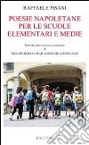 Poesie napoletane per le scuole elementari e medie libro