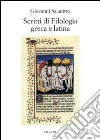 Scritti di filologia greca e latina libro