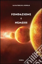 Fondazione e nemesis