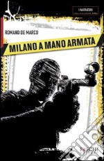 Milano a mano armata libro