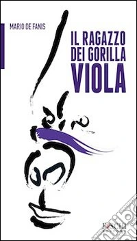 Il ragazzo del gorilla viola libro