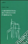 L'architettura del Novecento in Romagna libro di Conti Giordano