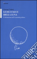 Le due facce della luna. Il riformismo nell'economia politica