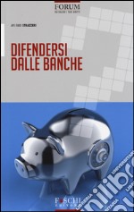 Difendersi dalle banche