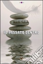 Il passato dentro libro