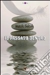 Il passato dentro libro