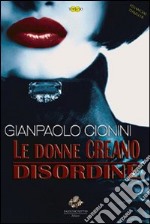 Le donne creano disordine