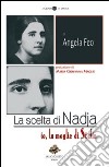 La scelta di Nadja. Io, la moglie di Stalin libro