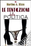 Le tentazioni della politica libro