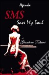 Sms. Save my soul libro