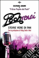 Poohrenoi. Storie vere di fan libro