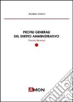 Profili generali del diritto amministrativo. Vol. 2