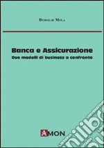 Banca e assicurazione. Due modelli di business a confronto