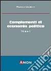 Complementi di economia politica. Vol. 1 libro