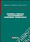 Verifica fiscale, accertamento e processo tributario libro