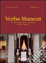 Verba manent. L'«enciclica quotidiana» delle parole di papa Francesco libro