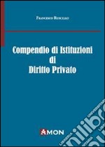 Compendio di istituzioni di diritto privato libro