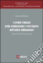 Crediti tributari nella realizzazione e nel riparto dell'attivo fallimentare libro