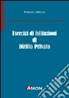 Esercizi di istituzioni di diritto privato libro di Ruscello Francesco