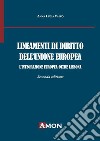 Lineamenti di diritto dell'Unione Europea. L'integrazione Europea oltre Lisbona libro di Valvo Anna Lucia