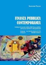 Finanza pubblica contemporanea. Problemi di economia e diritto della finanza pubblica nell'era del covid-19 e delle grandi crisi libro