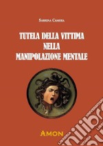 Tutela della vittima nella manipolazione mentale