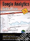 Google analytics. Guida all'uso libro