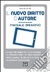 Il nuovo diritto d'autore. Manuale operativo libro