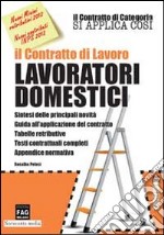 Il contratto di lavoro. Lavoratori domestici libro