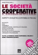 Le società cooperative. Aspetti civilistici, contabili e fiscali