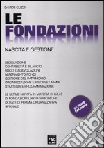 Le fondazioni. Nascita e gestione libro