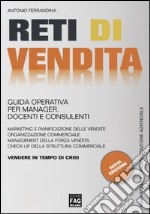 Reti di vendita. Guida operativa per manager, docenti e consulenti libro