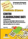 Il contratto di lavoro. Centri elaborazione dati libro