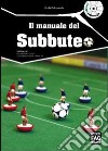 Il manuale del subbuteo. DVD libro