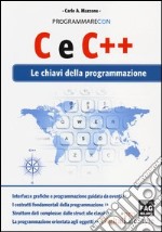 C e C++. Le chiavi della programmazione libro