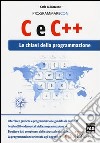 C e C++. Le chiavi della programmazione libro