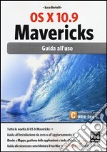 OS X 10.9 Mavericks. Guida all'uso libro