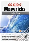 OS X 10.9 Mavericks. Guida all'uso libro